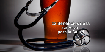 12 Beneficios de la cerveza para la Salud